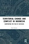 Territorial Change and Conflict in Indonesia cover