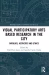 Visual Participatory Arts Based Research in the City cover