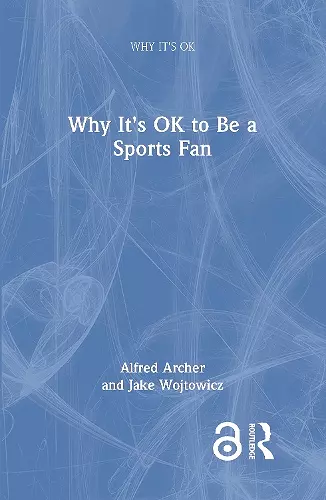 Why It's OK to Be a Sports Fan cover