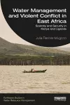 Water Management and Violent Conflict in East Africa cover