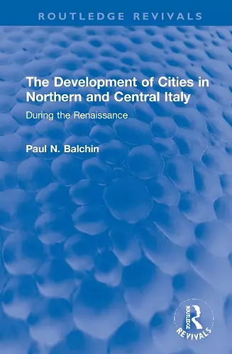 The Development of Cities in Northern and Central Italy cover