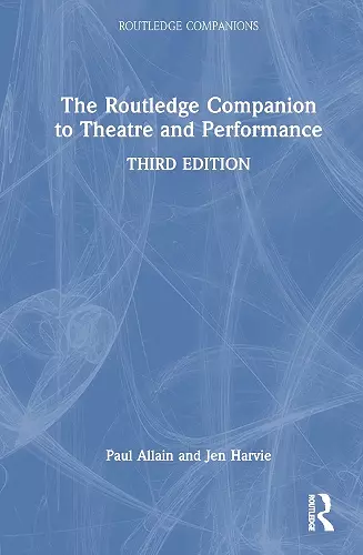 The Routledge Companion to Theatre and Performance cover