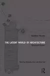 The Latent World of Architecture cover