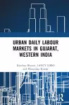 Urban Daily Labour Markets in Gujarat, Western India cover