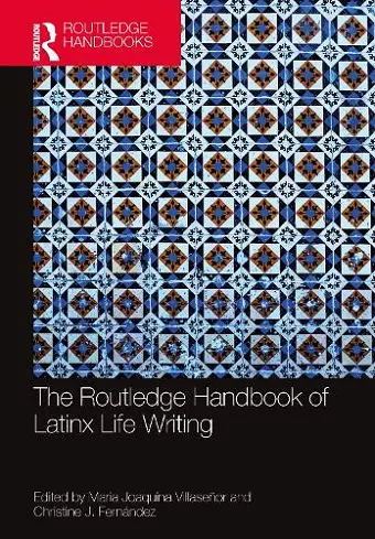 The Routledge Handbook of Latinx Life Writing cover