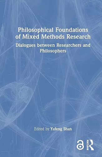 Philosophical Foundations of Mixed Methods Research cover