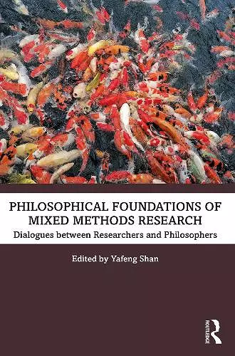 Philosophical Foundations of Mixed Methods Research cover