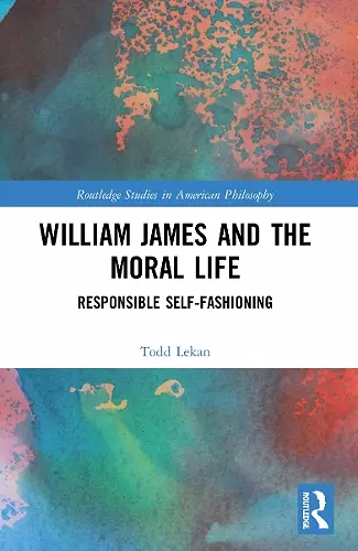 William James and the Moral Life cover