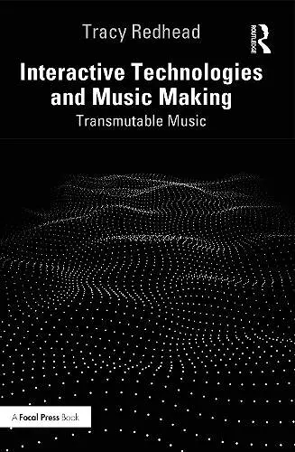 Interactive Technologies and Music Making cover