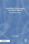 Interactive Technologies and Music Making cover