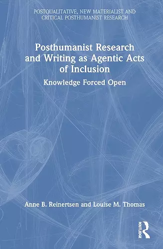 Posthumanist Research and Writing as Agentic Acts of Inclusion cover