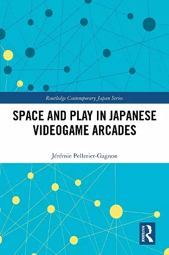 Space and Play in Japanese Videogame Arcades cover