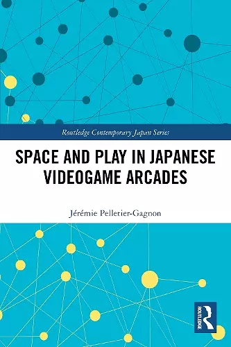 Space and Play in Japanese Videogame Arcades cover