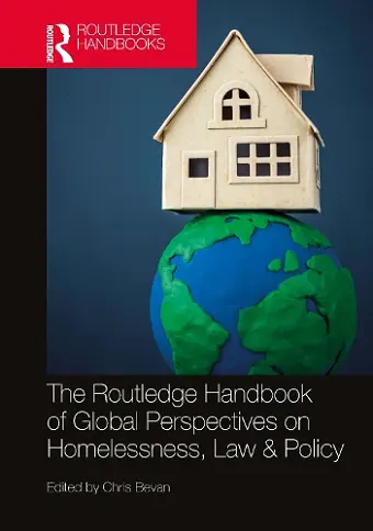 The Routledge Handbook of Global Perspectives on Homelessness, Law & Policy cover