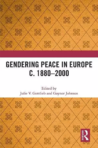 Gendering Peace in Europe c. 1880–2000 cover