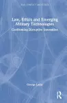 Law, Ethics and Emerging Military Technologies cover