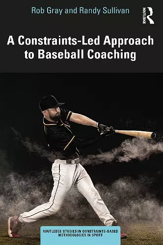 A Constraints-Led Approach to Baseball Coaching cover