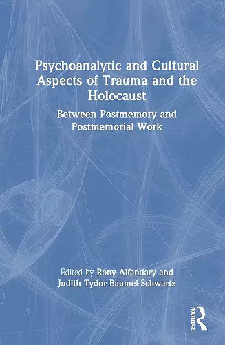 Psychoanalytic and Cultural Aspects of Trauma and the Holocaust cover