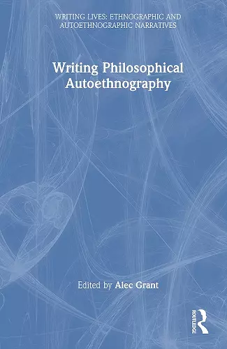 Writing Philosophical Autoethnography cover