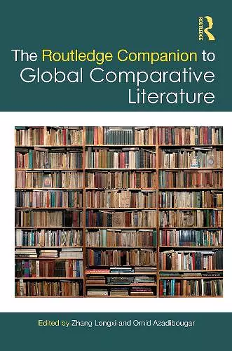 The Routledge Companion to Global Comparative Literature cover