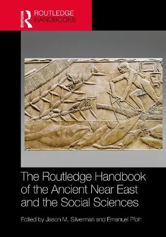 The Routledge Handbook of the Ancient Near East and the Social Sciences cover