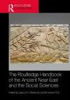 The Routledge Handbook of the Ancient Near East and the Social Sciences cover