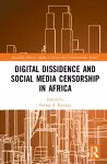 Digital Dissidence and Social Media Censorship in Africa cover