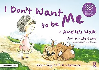 I Don’t Want to be Me - Amelie’s Walk: Exploring Self-Acceptance cover