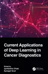 Current Applications of Deep Learning in Cancer Diagnostics cover