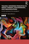 Trauma-Informed Principles in Group Therapy, Psychodrama, and Organizations cover