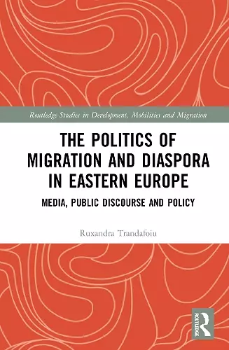 The Politics of Migration and Diaspora in Eastern Europe cover