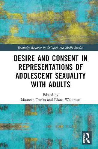 Desire and Consent in Representations of Adolescent Sexuality with Adults cover