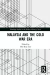 Malaysia and the Cold War Era cover