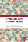 Keywords in Queer Sinophone Studies cover