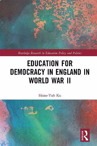 Education for Democracy in England in World War II cover