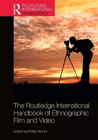 The Routledge International Handbook of Ethnographic Film and Video cover