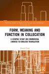 Form, Meaning and Function in Collocation cover