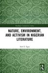 Nature, Environment, and Activism in Nigerian Literature cover