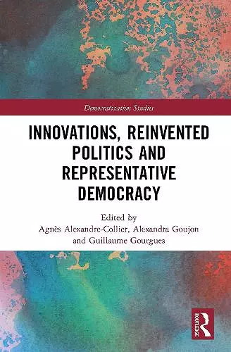 Innovations, Reinvented Politics and Representative Democracy cover