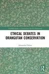 Ethical Debates in Orangutan Conservation cover