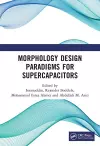 Morphology Design Paradigms for Supercapacitors cover