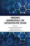 Inorganic Nanomaterials for Supercapacitor Design cover