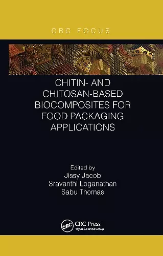 Chitin- and Chitosan-Based Biocomposites for Food Packaging Applications cover