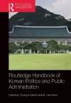 Routledge Handbook of Korean Politics and Public Administration cover