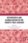 Heterotopia and Globalisation in the Twenty-First Century cover