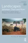 Landscapes between Then and Now cover