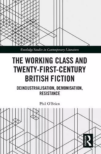 The Working Class and Twenty-First-Century British Fiction cover