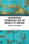 Contemporary Technologies and the Morality of Warfare cover