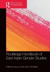 Routledge Handbook of East Asian Gender Studies cover