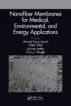 Nanofiber Membranes for Medical, Environmental, and Energy Applications cover